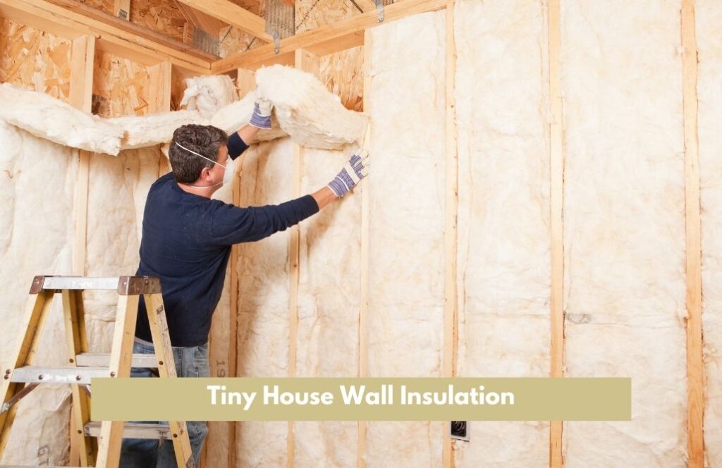 Tiny House Wall Insulation
