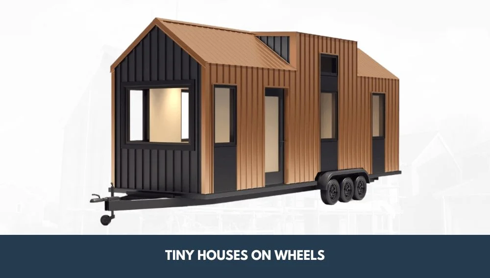 Tiny Houses On Wheels