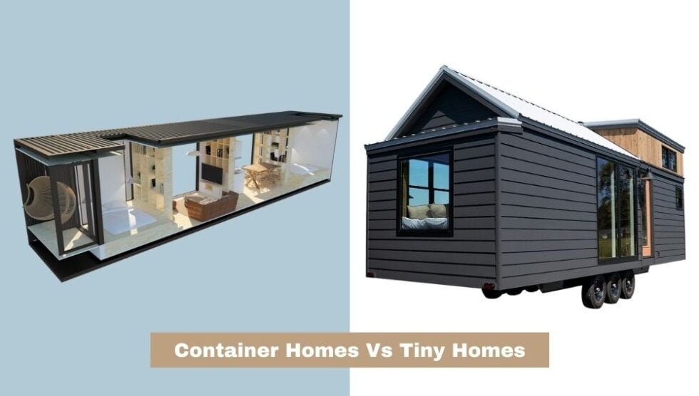 Container Homes Vs Tiny Homes: Which Is The Best Fit For You